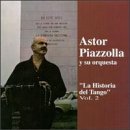 Revue Astor Piazzolla  / Historia del Tango, Vol. 2