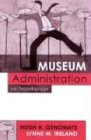 Museum Administration: An Introduction: An Introduction (American Association for State and Local History Book Series)