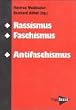 Rassismus, Faschismus, Antifaschismus