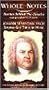 Whole Notes: Johann Sebastian Bach [VHS]