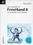 Freehand 8. F�r Einsteiger und Umsteiger