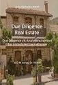 Due Diligence Real Estate: Due Diligence als Analyseinstrument bei Immobilientransaktionen