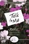 Talk to Me: How to Create Positive Loving Communication