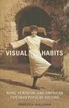 Visual Habits: Nuns, Feminism, And American Postwar Popular Culture