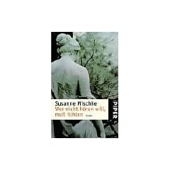 Wer nicht h�ren will, mu� f�hlen: Roman