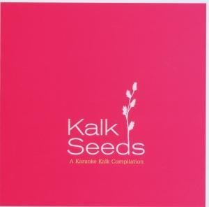 Karaoke - Kalk Seeds: A Karaoke Kalk Compilation - Zortam Music