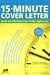 15 Minute Cover Letter: Write An Effective Cover Letter Right Now