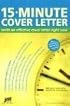 15 Minute Cover Letter: Write An Effective Cover Letter Right Now (15 Minute Cover Letter)