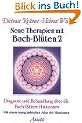 Neue Therapien mit Bach-Bl�ten, Bd.2, Diagnose und Behandlung �ber die Bach-Bl�ten Hautzonen: Diagnose und Behandlung �ber die Bach-Bl�ten Hautzonen. Mit einem topographischen Atlas der Hautzonen