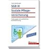 SGB XI - Soziale Pflegeversicherung: Textausgabe mit ausf�hrlicher Kommentierung. Neue Leistungsbetr�ge ab 1.1.2010 und 1.1.2012