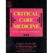 Critical Care Medicine Review and Self-Assessment by Joseph Parrillo and Phillip Dellinger