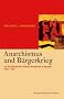 Anarchismus und B�rgerkrieg: Zur Geschichte der Sozialen Revolution in Spanien 1936-1939