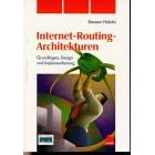 Internet- Routing- Architekturen. Grundlagen, Design und Implementierung (Broschiert)