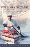 Canoeing a Continent: On the Trail of Alexander Mackenzie