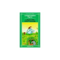 Unsere kleine Farm, Bd.3, Laura und ihre Freunde