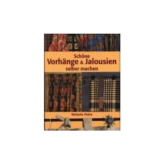 Sch�ne Vorh�nge & Jalousien selber machen