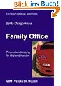 Family Office. Finanzdienstleistung f�r Highend-Kunden