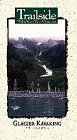 City Travel Guides Discounted  VHS : Trailside: Glacier Kayaking