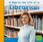 Day in the Life of a Librarian (First Facts: Community Helpers at Work)