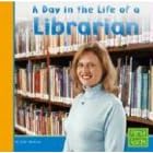 A Day in the Life of a Librarian (First Facts)