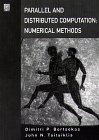 Parallel and Distributed Computation: Numerical Methods (Optimization and Neural Computation)