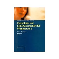 Psychologie und Sozialwissenschaft f�r Pflegeberufe, Bd.2, Klinische Psychologie, Behinderung, Soziologie