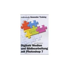 Digitale Medien und Bildbearbeitung mit Photoshop 7