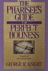  : The Pharisee's Guide to Perfect Holiness: A Study of Sin and Salvation