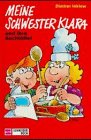 Meine Schwester Klara, Neue Rechtschreibung, Bd.10, Meine Schwester Klara und ihre Kochl&ouml;ffel - Dimiter Inkiow