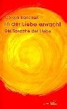 Produkt-Bild: In der Liebe erwacht. Die Sprache der Liebe (Book on Demand)