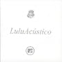 LuLuAcustico (2 Disk set)