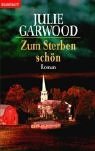 Zum Sterben sch&ouml;n - Julie Garwood