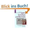 Typen, Scherben und Bonmots: 134 Geschichten + Gemeinheiten + Gedanken aus der gro�en kleinen Welt