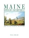 Maine: Downeast and Different: an Illustrated History