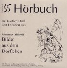 Bilder aus dem Dorfleben: H&ouml;rbuch - Johannes Gillhoff, Dietrich Dahl