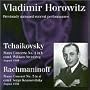 Horowitz Plays Tchaikovsky & Rachmaninoff