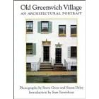 Old Greenwich Village: An Architectural Portrait