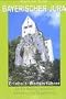 Bayerischer Jura. Erlebnis-Wanderf�hrer