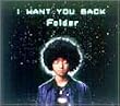 I WANT YOU BACK