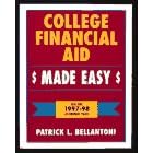 College Financial Aid Made Easy, 1997-1998 Academic Year