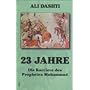 23 Jahre. Die Karriere des Propheten Muhammad