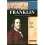 Benjamin Franklin: Scientist and Statesman (Signature Lives: Revolutionary War Era series)