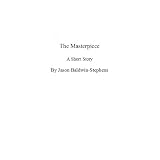 The Masterpiece: A Short Story