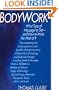 Bodywork: What Type of Massage to Get, and How to Make the Most of It