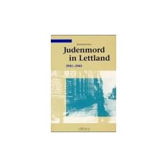 Judenmord in Lettland 1941-1945