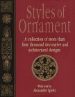 Styles of Ornament: A collection of more than four thousand decorative and architectural designs