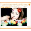 I can�ft stop my love for you
