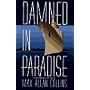 Damned In Paradise: A Nathan Heller Novel (Nathan Heller Novels)