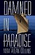 Damned In Paradise: A Nathan Heller Novel (Nathan Heller Novels)