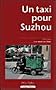 Un taxi pour Suzhou